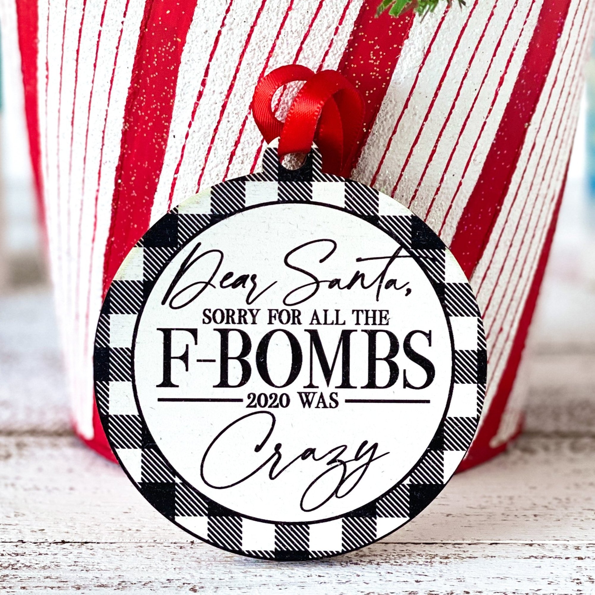 Black & White Buffalo Plaid, Dear Santa, Sorry For The F-Bombs 2020 Was Crazy Wooden Ornament