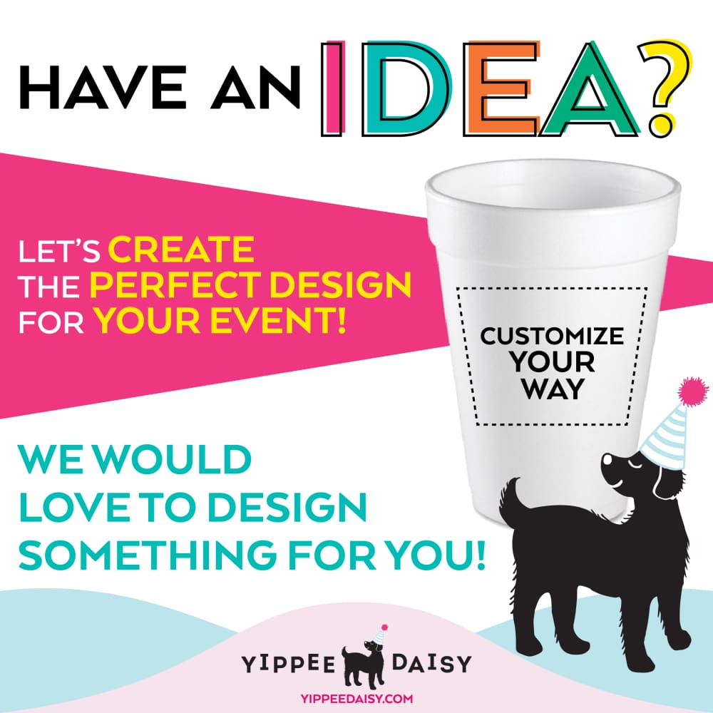 Customize Your Way For Any Event Personalized Foam Cups - Foam Cup