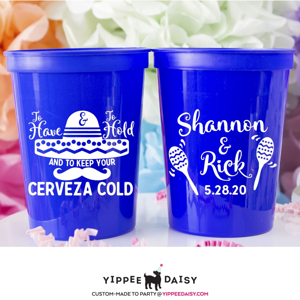 To Have &amp; To Hold &amp; To Keep Your Cerveza Cold Personalized Wedding Stadium Cups - Stadium Cup