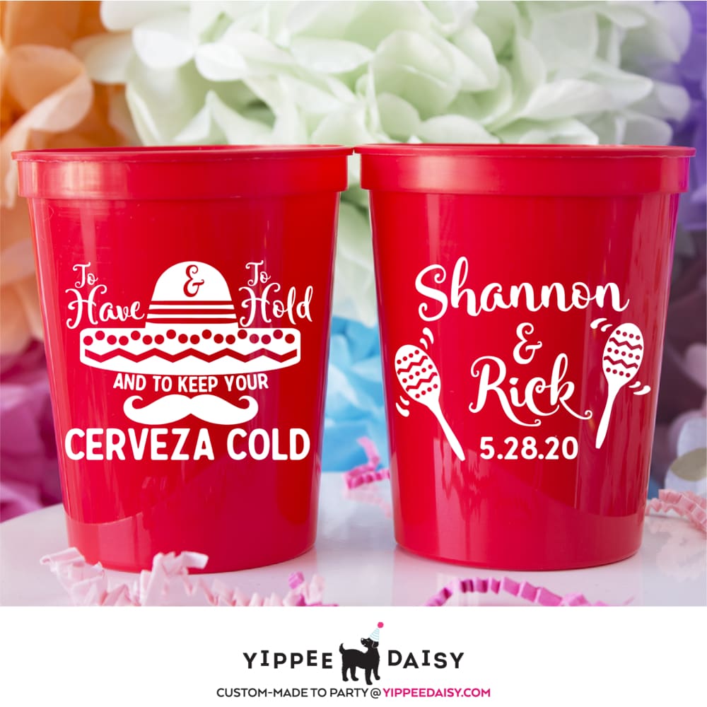 To Have &amp; To Hold &amp; To Keep Your Cerveza Cold Personalized Wedding Stadium Cups - Stadium Cup