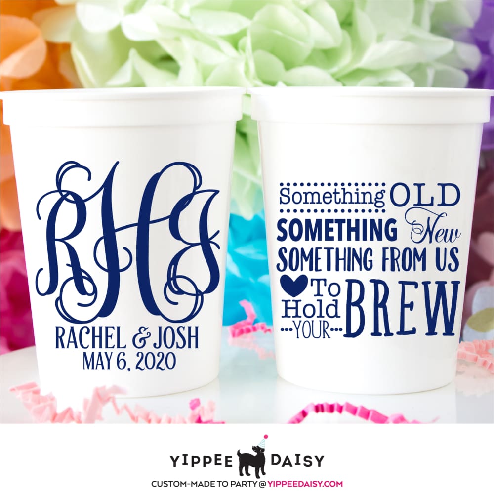 Something Old Something New Something From Us To Hold Your Brew Monogram Personalized Wedding Stadium Cups - Stadium Cup