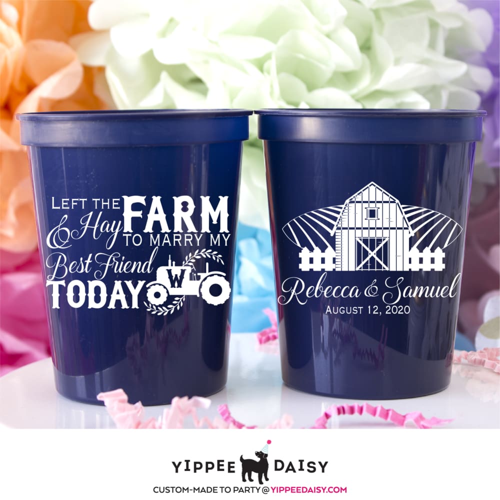 Left The Farm &amp; Hay To Marry My Best Friend Personalized Wedding Stadium Cups - Stadium Cup