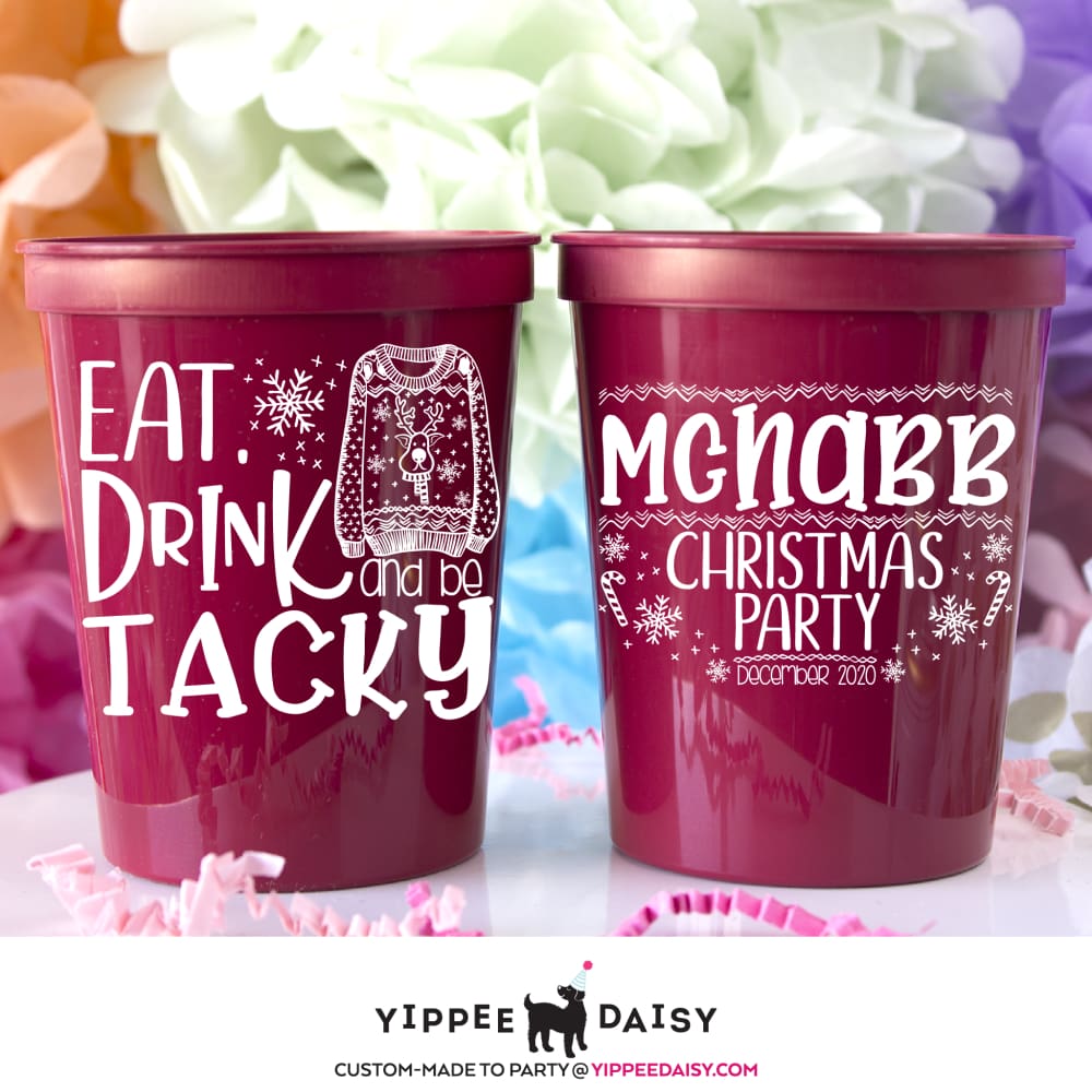 Eat Drink And Be Tacky - Stadium Cups