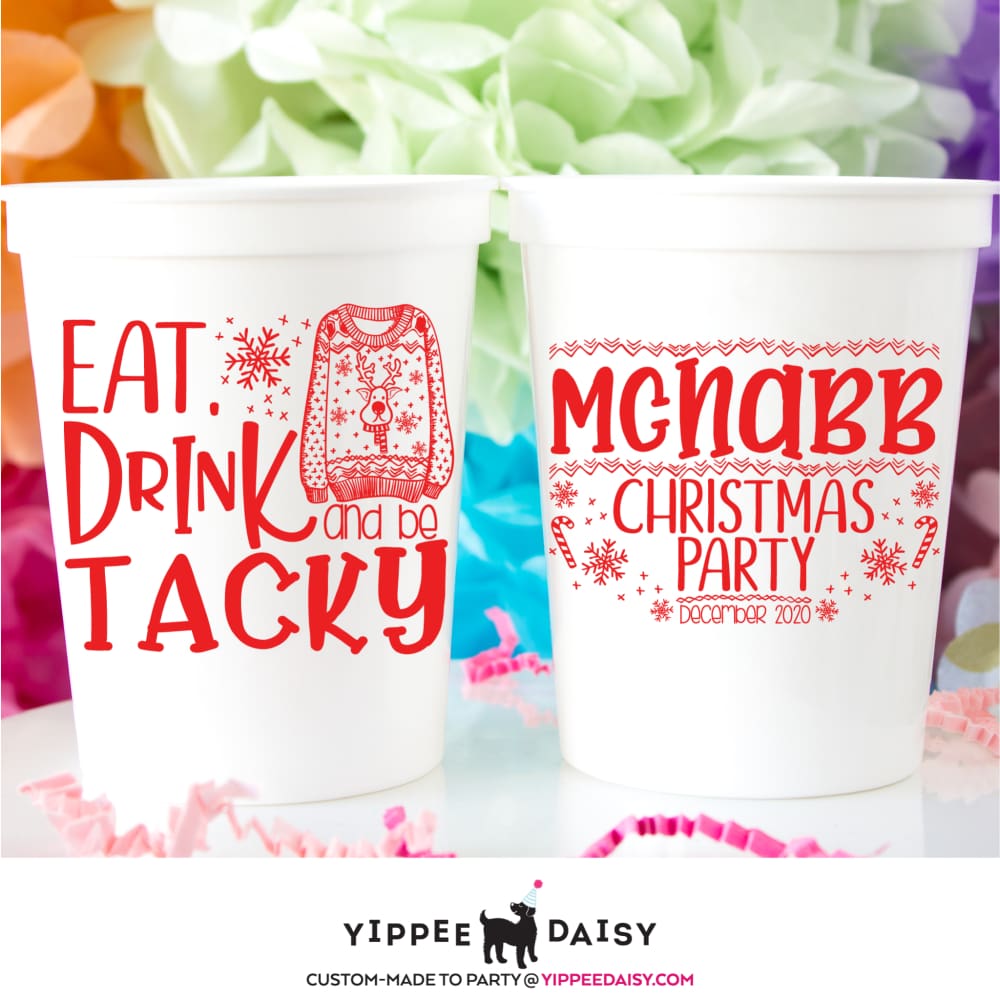 Eat Drink And Be Tacky - Stadium Cups