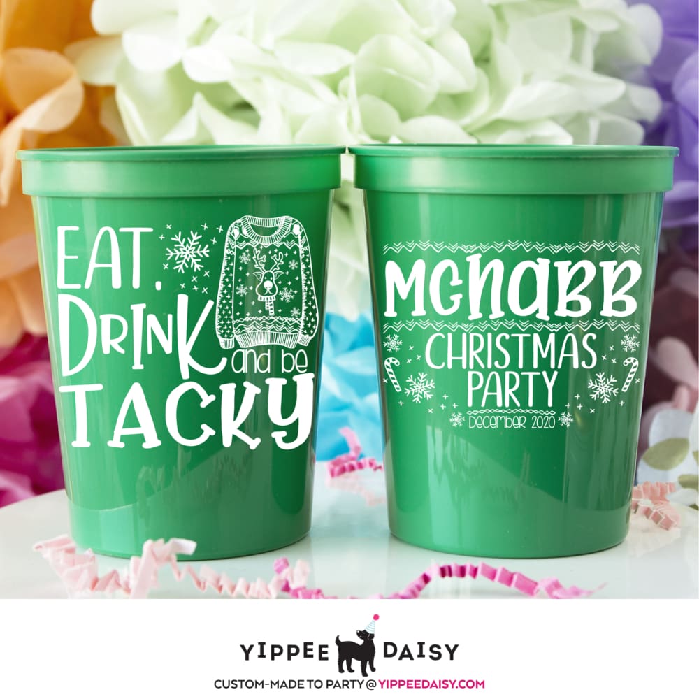 Eat Drink And Be Tacky - Stadium Cups
