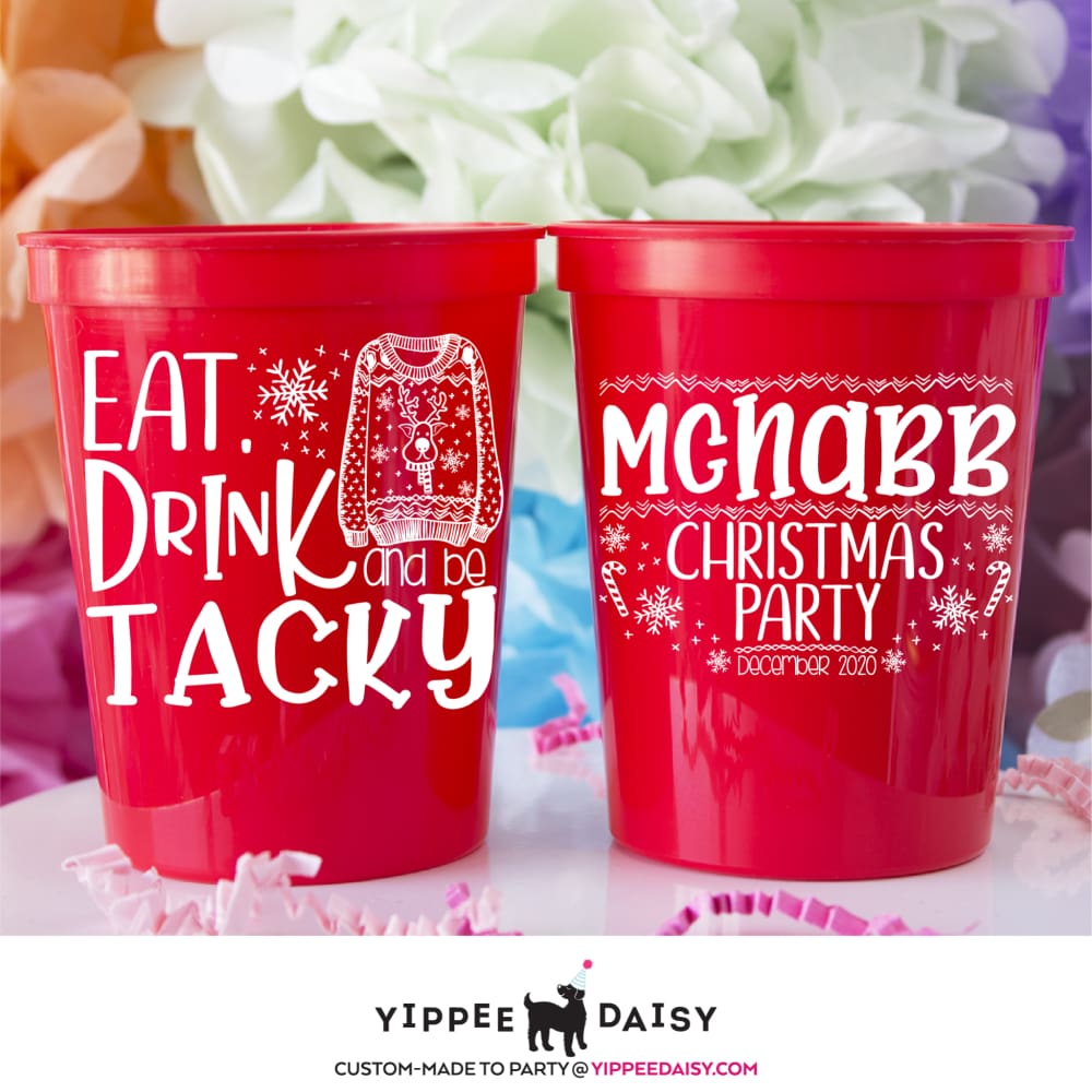 Eat Drink And Be Tacky - Stadium Cups