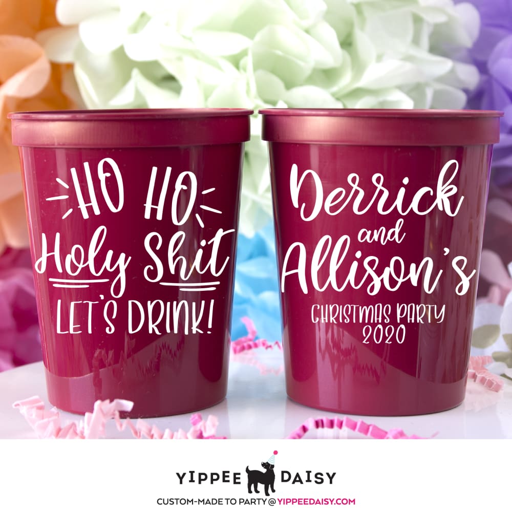 Ho Ho Holy Shit Let's Drink - Stadium Cups
