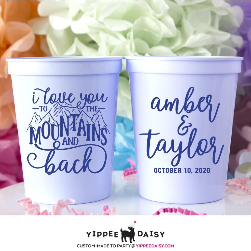 I Love You To The Mountains And Back Stadium Cups