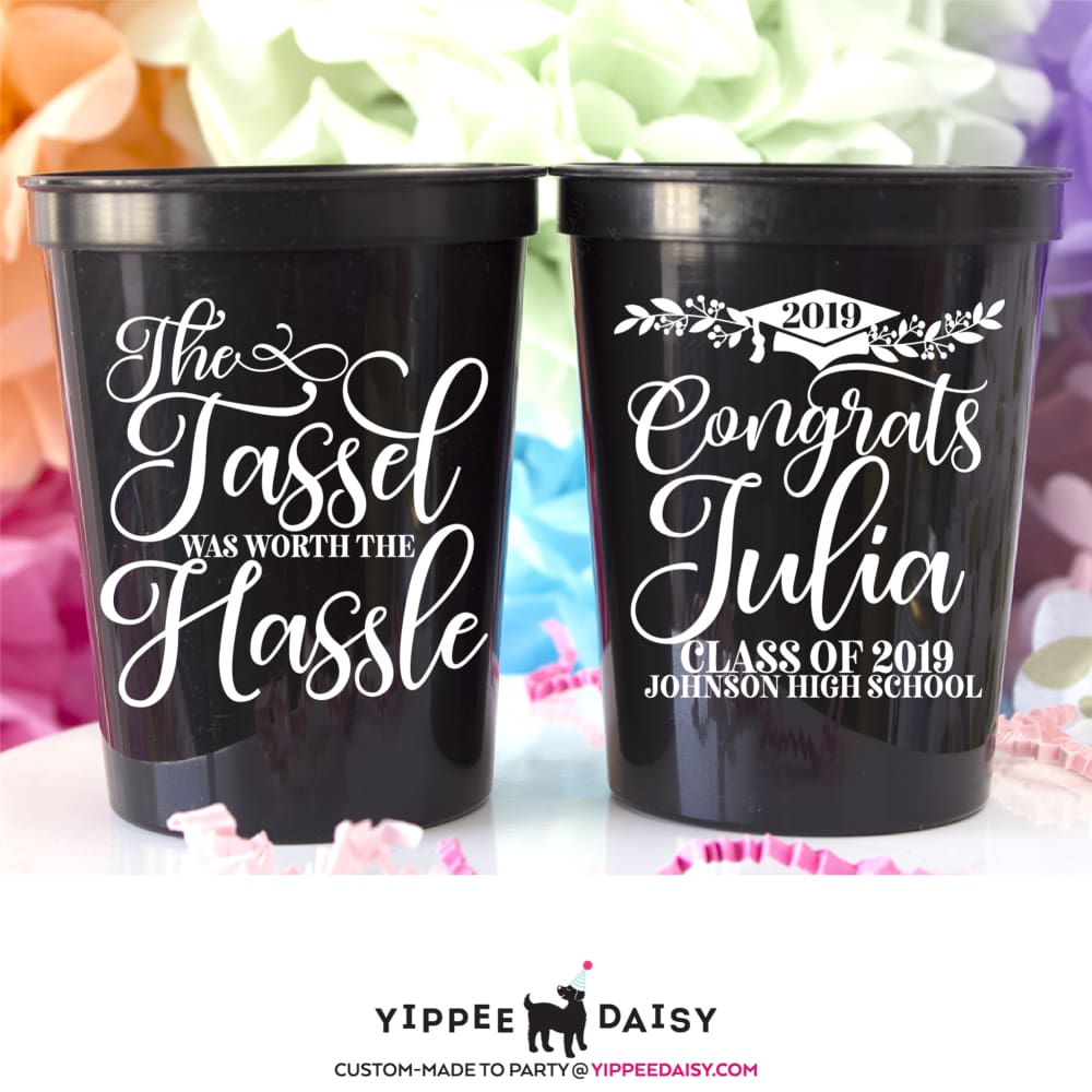 The Tassel Was Worth The Hassle Stadium Cups - Stadium Cup