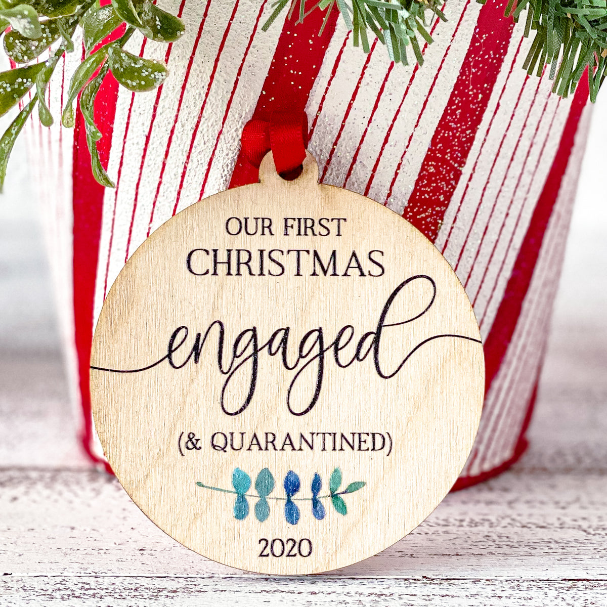 Our First Christmas Engaged &amp; Quarantined Round Wooden Ornament