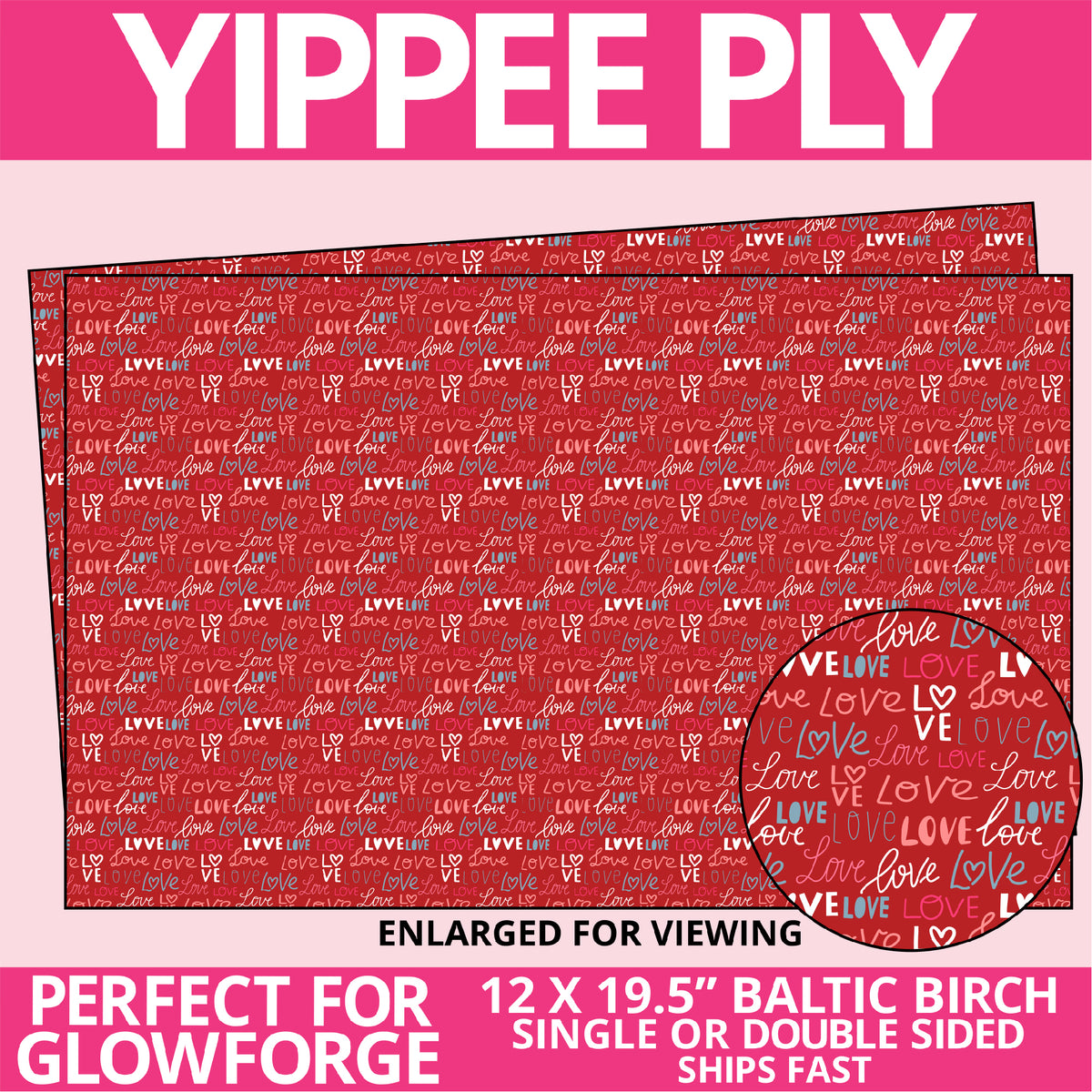 Yippee Ply Love Ya Valentine Pattern on Birch Plywood 1008